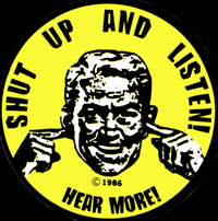 Shut up and listen